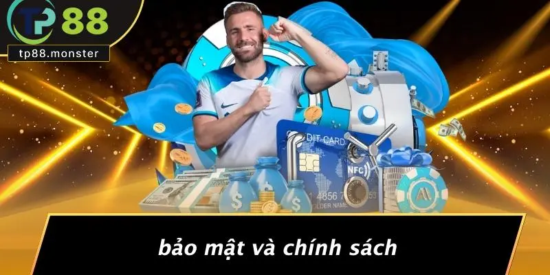 Bảo Mật Và Chính Sách