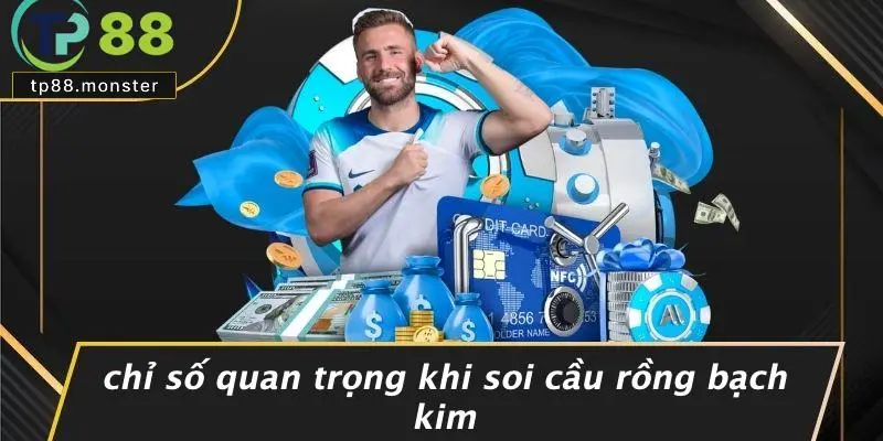 Soi Cầu Rồng Bạch Kim: Khám Phá Bí Ẩn Số Đẹp Hút Tài Lộc 3 Chỉ Số Quan Trọng Khi Soi Cầu Rồng Bạch Kim