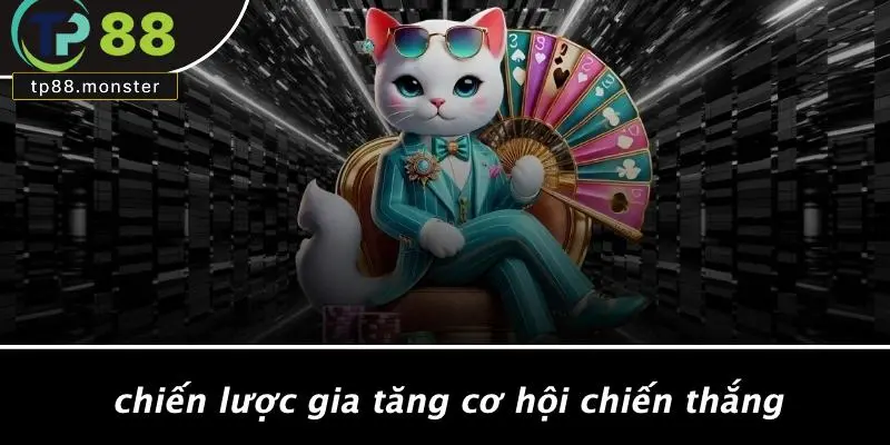Chiến Lược Gia Tăng Cơ Hội Chiến Thắng