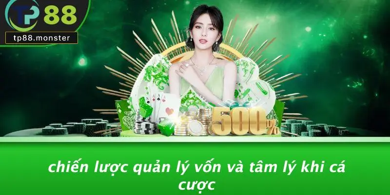 NGỦ MƠ THẤY BƯỚM: KHÁM PHÁ ĐIỀM BÁO VÀ BÍ KÍP TẬN DỤNG MAY MẮN TẠI TP88 3 Chiến Lược Quản Lý Vốn Và Tâm Lý Khi Cá Cược