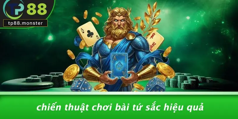 Chiến Thuật Chơi Bài Tứ Sắc Hiệu Quả