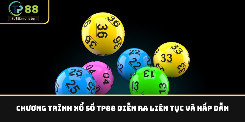 Chương trình xổ số TP88 diễn ra liên tục và hấp dẫn