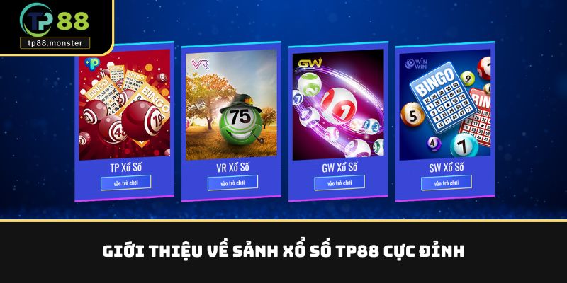Giới thiệu về sảnh xổ số TP88 cực đỉnh