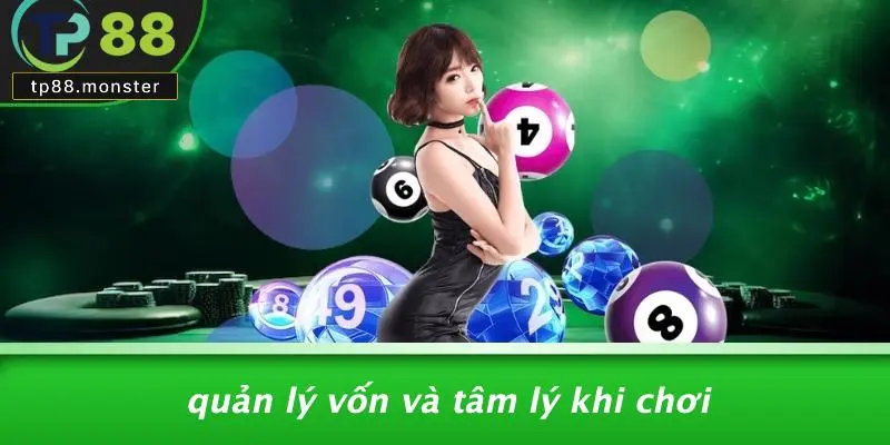 Quản Lý Vốn Và Tâm Lý Khi Chơi