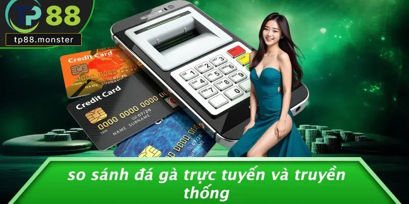 Đá Gà Trực Tuyến: Bí Kíp Chinh Phục Sân Đấu Sôi Động Ngay Tại Nhà 4 So Sánh Đá Gà Trực Tuyến Và Truyền Thống