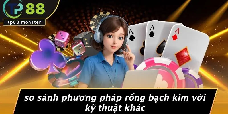 Soi Cầu Rồng Bạch Kim: Khám Phá Bí Ẩn Số Đẹp Hút Tài Lộc 2 So Sánh Phương Pháp Rồng Bạch Kim Với Kỹ Thuật Khác