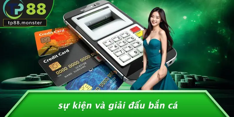 Sự Kiện Và Giải Đấu Bắn Cá