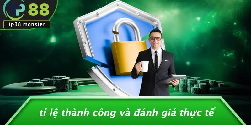 Tỉ Lệ Thành Công Và Đánh Giá Thực Tế