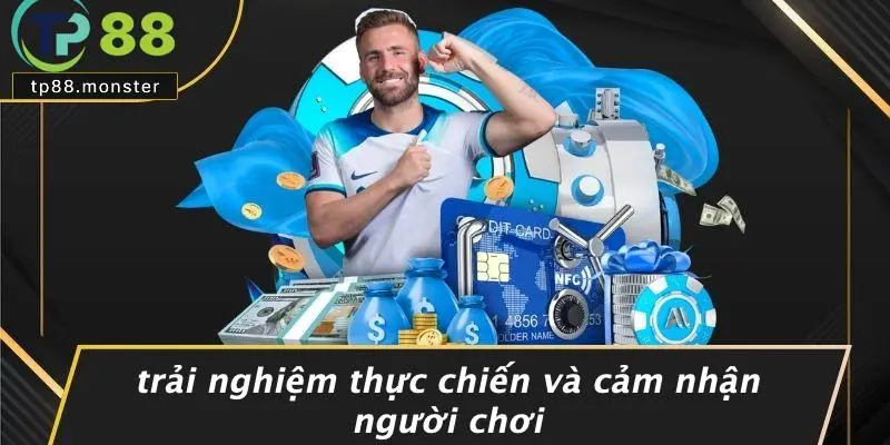 Trải Nghiệm Thực Chiến Và Cảm Nhận Người Chơi