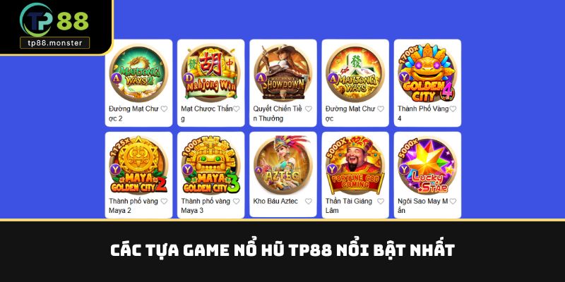 Các tựa game nổ hũ TP88 nổi bật nhất
