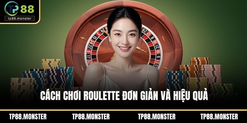 Cách Chơi Roulette – Bí Quyết Để Làm Chủ Từng Vòng Quay 2 Cách chơi roulette đơn giản và hiệu quả