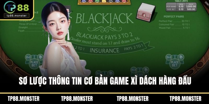 Sơ lược thông tin cơ bản game xì dách hàng đầu