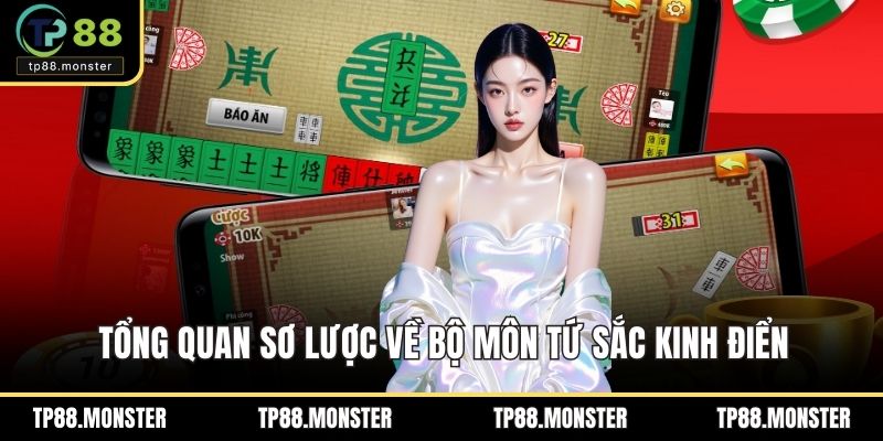 Tổng quan sơ lược về bộ môn tứ sắc kinh điển