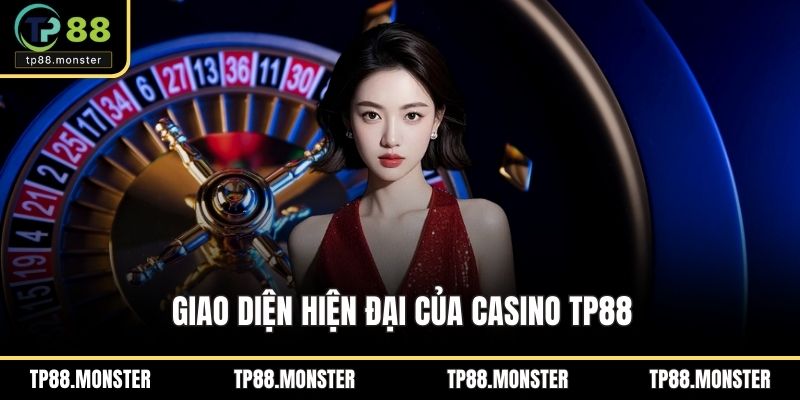 Giao diện hiện đại của casino TP88